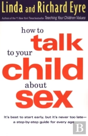 How To Talk To Your Child About Sex