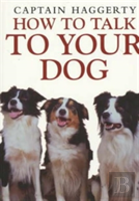 How To Talk To Your Dog
