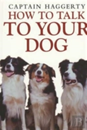 How To Talk To Your Dog