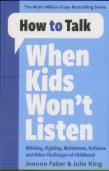 How To Talk When Kids Won'T Listen