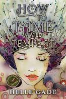 How To Tame A Wild Tempest