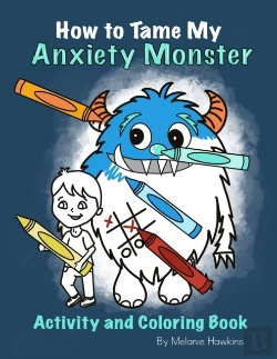 Bertrand.pt - How To Tame My Anxiety Monster Activity And Coloring Book