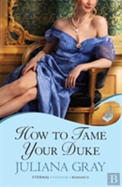 Bertrand.pt - How To Tame Your Duke: Princess In Hiding Book 1