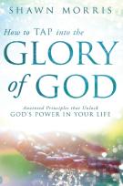 How To Tap Into The Glory Of God