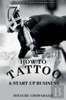 How To Tattoo & Start-Up Business