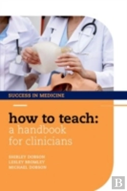 Bertrand.pt - How To Teach: A Handbook For Clinicians