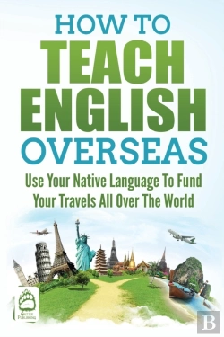 Bertrand.pt - How To Teach English Overseas: Use Your