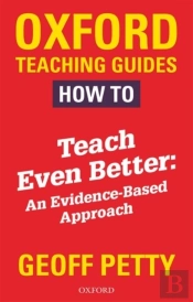 How To Teach Even Better: An Evidence-Based Approach