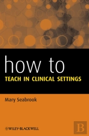 How To Teach In Clinical Settings