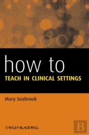 How To Teach In Clinical Settings
