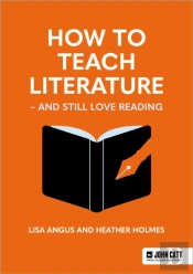 How To Teach Literature - And Still Love Reading
