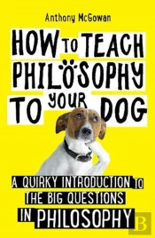 How To Teach Philosophy To Your Dog