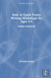 How To Teach Poetry Writing: Workshops For Ages 5-9