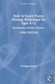 How To Teach Poetry Writing: Workshops For Ages 8-13
