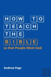 How To Teach The Bible So That People Meet God
