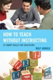 How To Teach Without Instructing