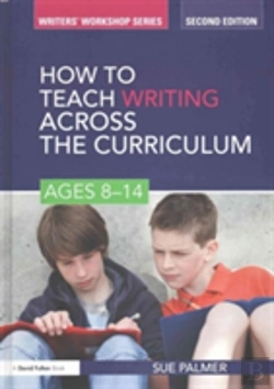 Bertrand.pt - How To Teach Writing Across The Curriculum: Ages 8-14