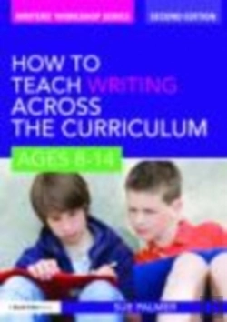 Bertrand.pt - How To Teach Writing Across The Curriculum: Ages 8-14