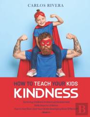 How To Teach Your Kids Kindness