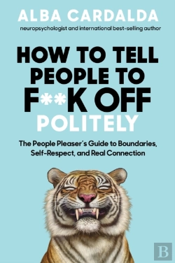 Bertrand.pt - How To Tell People To F**K Off Politely