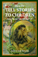 How To Tell Stories To Children And Some Stories To Tell