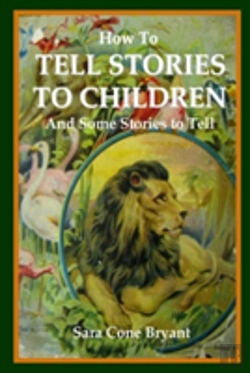 Bertrand.pt - How To Tell Stories To Children And Some Stories To Tell