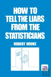 How To Tell The Liars From The Statisticians