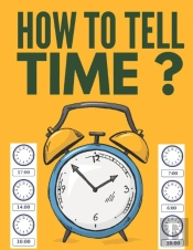 How To Tell Time ?