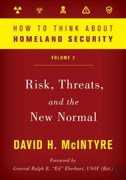 Bertrand.pt - How To Think About Homeland Security: Risk, Threats, And The New Normal