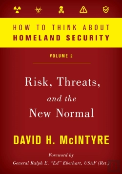 Bertrand.pt - How To Think About Homeland Security: Risk, Threats, And The New Normal