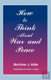 How To Think About War And Peace
