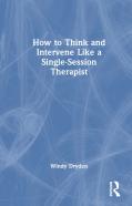 How To Think And Intervene Like A Single-Session Therapist