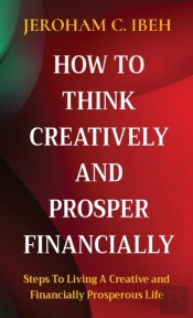 How To Think Creatively And Prosper Fina