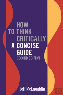 Bertrand.pt - How To Think Critically: A Concise Guide - Second Edition