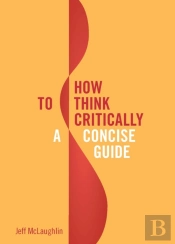 How To Think Critically
