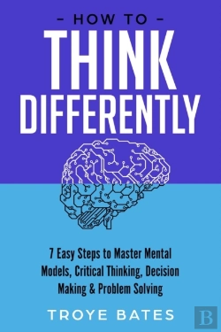 Bertrand.pt - How To Think Differently: 7 Easy Steps T