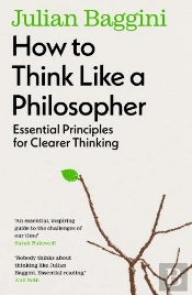 How To Think Like A Philosopher