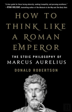 Bertrand.pt - How To Think Like A Roman Emperor