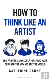How To Think Like An Artist