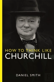 How To Think Like Churchill