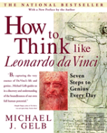 How To Think Like Leonardo Da Vinci