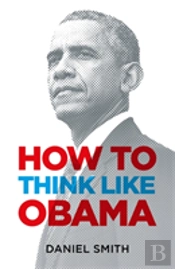 How To Think Like Obama