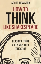 How To Think Like Shakespeare
