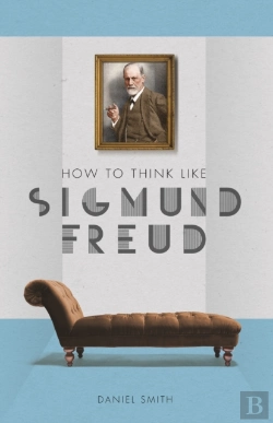 Bertrand.pt - How To Think Like Sigmund Freud