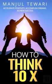 How To Think Ten X