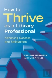 How To Thrive As A Library Professional