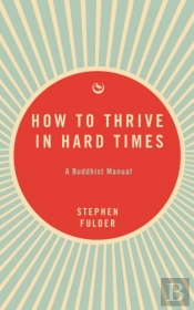 How To Thrive In Hard Times