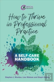 How To Thrive In Professional Practice