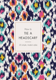 How To Tie A Headscarf
