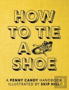 How To Tie A Shoe